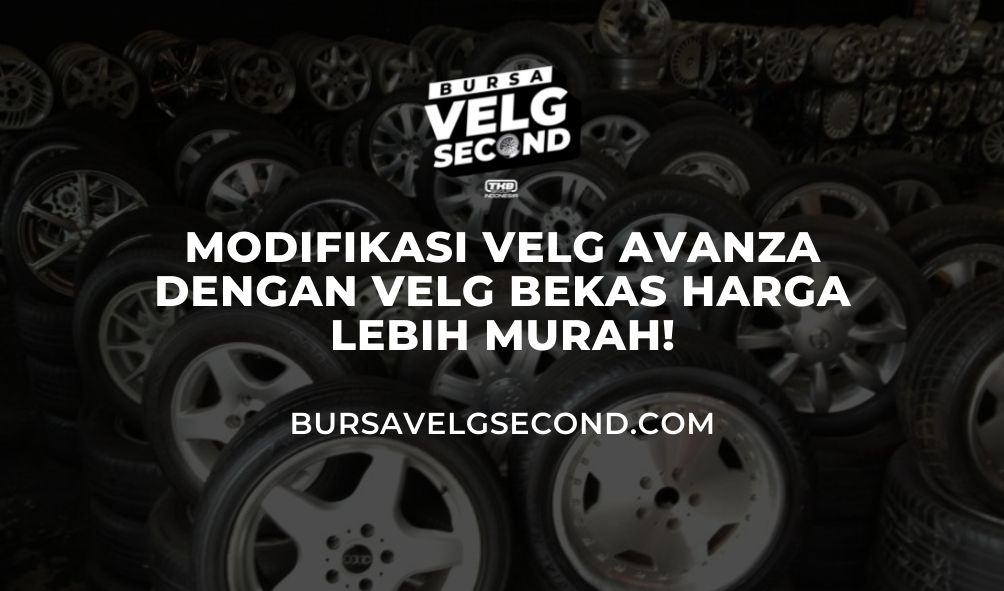 Avanza Veloz Silver Modifikasi Velg. Modifikasi Velg Avanza Dengan Velg HSR Bekas Harga Lebih Murah!