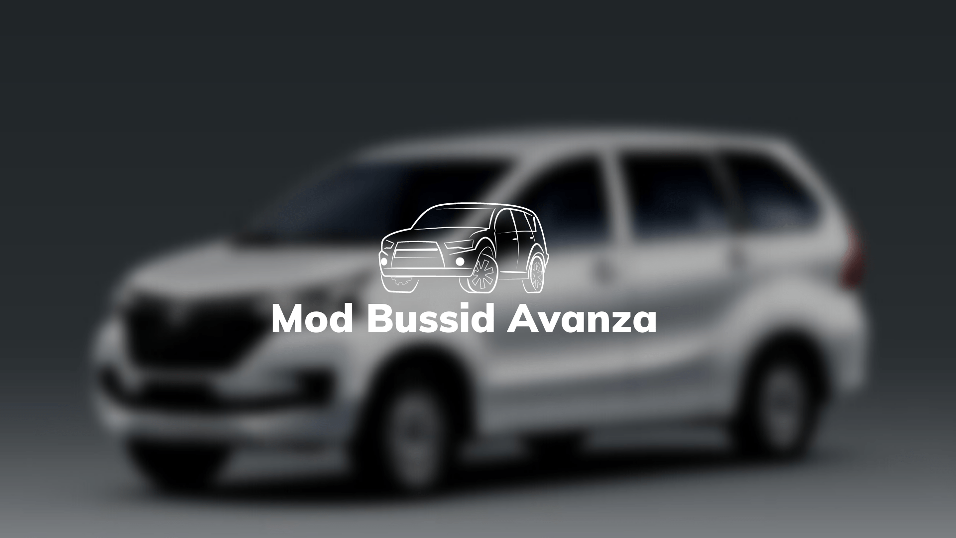 Download Mod Bussid Mobil Avanza Full Stiker. √ 12 Mod Bussid Avanza (Racing, ceper, Type E, G, S, Veloz, Xenia dll)