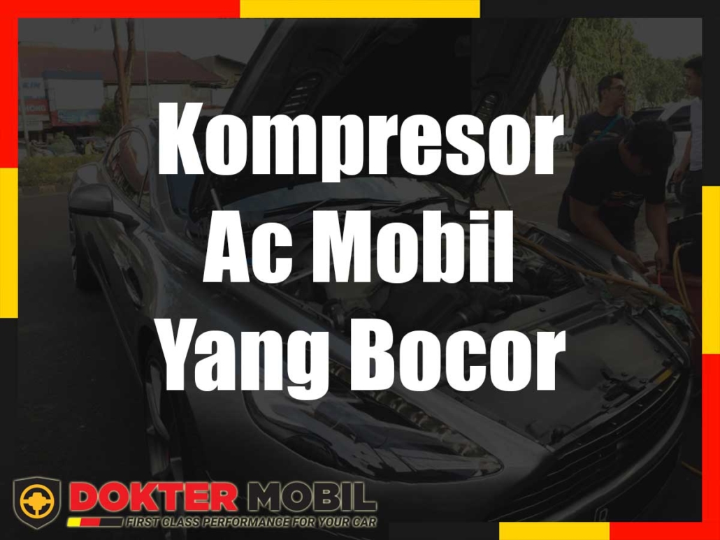 Oli Kompresor Ac Mobil Avanza. Oli Kompresor AC Mobil Bocor? Inilah Penyebab dan Solusinya