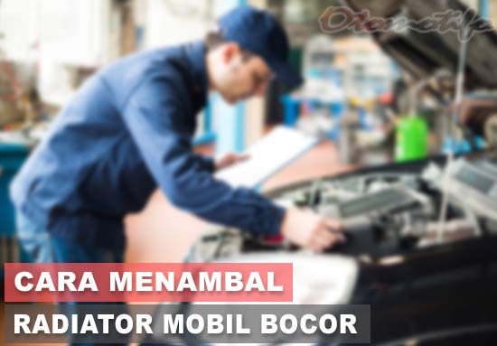 Upper Tank Radiator Avanza Bocor. 14 Cara Menambal Radiator Bocor Pada Mobil